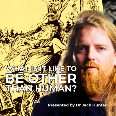  What Is It Like to Be Other Than Human? | Dr. Jack Hunter
