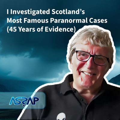  The Evidence That Changed My Life: Scotland’s Paranormal Files