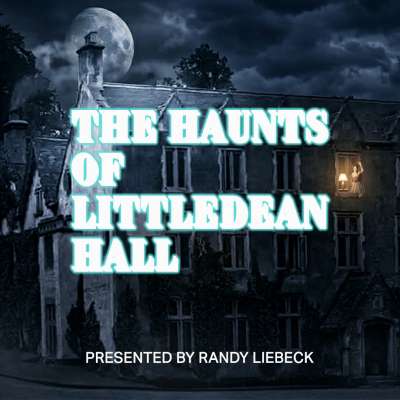  Blood Stains That Return, Black Mists & Time Slips – Littledean Hall