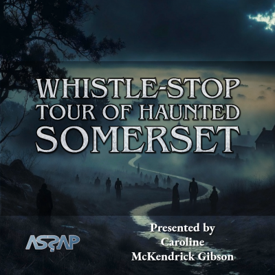 Spooky Somerset Whistlestop Tour | Ghosts & Eerie Encounters
