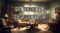 Season of Poltergeist Perspectives
